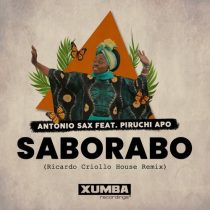 Antonio Sax & Piruchi Apo – Saborabo (Ricardo Criollo House Remix)