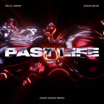 Felix Jaehn & Jonas Blue – Past Life (Jodie Harsh Extended Remix)