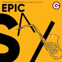 StereoKilla, Epic Sax Guy & TR3NACRIA – Epic Sax (Club Mix)