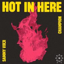 Champion & Sammy Virji – Hot In Here
