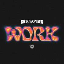 Rick Wonder – Work (Extended Mix)