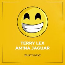 Terry Lex & AM!NA JAGUAR – What’s Next