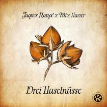 Jaques Raupe & Felix Harrer – 3 Haselnüsse (Extended Mix)