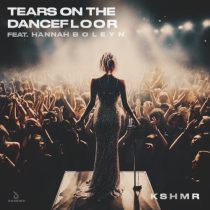 KSHMR & Hannah Boleyn – Tears On The Dancefloor feat. Hannah Boleyn