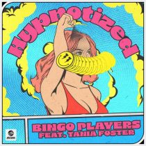 Bingo Players & Tania Foster – Hypnotized feat. Tania Foster