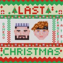 Domeno & Francesco Yates – Last Christmas (with Francesco Yates)