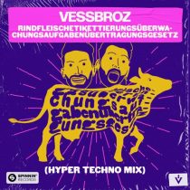 Vessbroz – Rindfleischetikettierungsüberwachungsaufgabenübertragungsgesetz (Hyper Techno Mix)