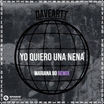 Daveartt – Yo Quiero Una Nena (Mariana BO Remix)