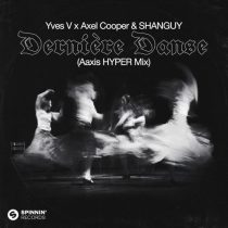 Yves V, Axel Cooper & Shanguy – Dernière Danse (Aaxis HYPER Mix)