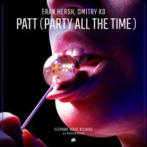 Eran Hersh & Dmitry KO – PATT (Party All The Time)