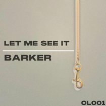 Barker – Let Me See It (Original Mix)