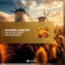 Alan Morris & Sarah Lynn – Take Me On A Journey (Josh Ferrin Remix)