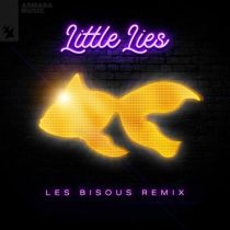 GoldFish – Little Lies – Les Bisous Remix