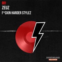 Zeuz – F*ckin Harder Stylez