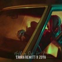 Emma Hewitt & ZOYA – HOLDING OUT FOR YOU