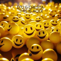 Cresta & D72 – This Is Acid!