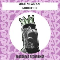 Mike Newman – Addiction