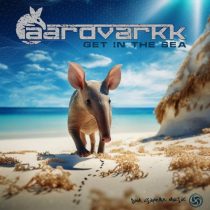 Aardvarkk – Get In The Sea