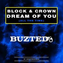 Block & Crown – Dream Of You (All Of The Time)