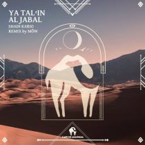 Cafe De Anatolia & Shadi Kario – Ya Tal’in Al Jabal (MÖW Remix)