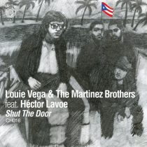 Louie Vega, The Martinez Brothers & Hector Lavoe – Shut The Door feat. Hector Lavoe