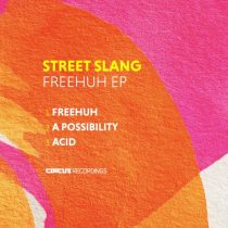Street Slang – FreeHuh EP