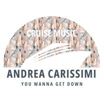 Andrea Carissimi – You Wanna Get Down