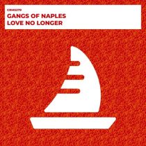 Gangs of Naples – Love No Longer