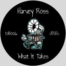 Harvey Ross – What it Takes