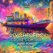 Mateo Potito, Puffer P & Jack The Jackal – Psychedelic Cruise Control