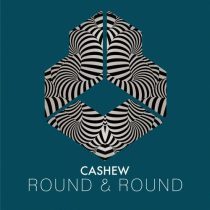 CASHEW – Round & Round