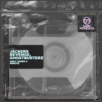Jackers Revenge & Ghostbusterz – Only Takes A Minute
