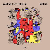 Malive & AKA Lui – Kick It (Club Version)