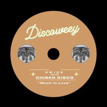 Chisko Disco – Much In Love