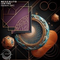 LEKTRK & mexCalito – Equate