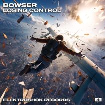 Bowser – Losing Control