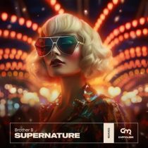 Brother B – Supernature (Extended Remixes)