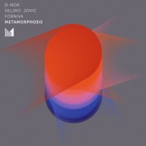 D-Nox, Forniva & Veljko Jovic – Metamorphosis