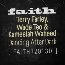 Wade Teo & Kameelah Waheed, Terry Farley – Dancing After Dark