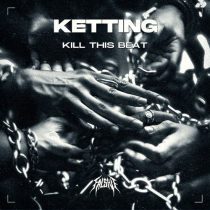 Ketting – KILL THIS BEAT