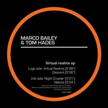 Marco Bailey & Tom Hades – Virtual Realms EP