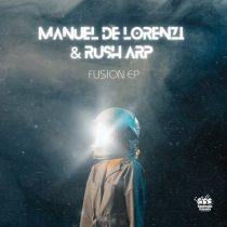 Manuel De Lorenzi & Rush Arp – Fusion EP