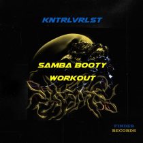 KNTRLVRLST – Samba Booty Workout