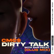 Sam Feldt, CMC$ – Dirty Talk (with Sam Feldt) (Club Mix (Extended))