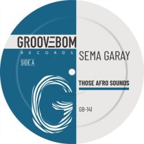 Sema Garay – Those Afro Sounds