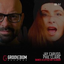 Phie Claire & Jay Caruso – Dance A Little Bit Closer