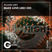 Richard Grey – Make Love Like I Do