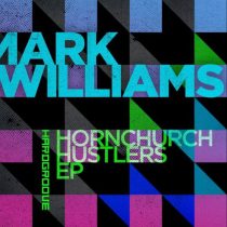 Mark Williams – Hornchurch Hustlers EP