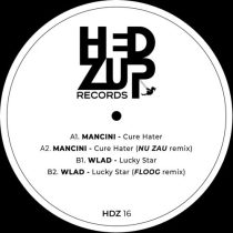 WLAD, Mancini – Cure Hater / Lucky Star EP & Nu Zau & Floog Remixes