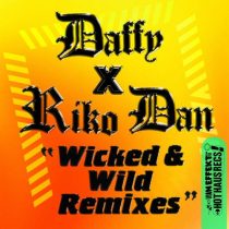 Riko Dan & Daffy – Wicked & Wild (Remixes)